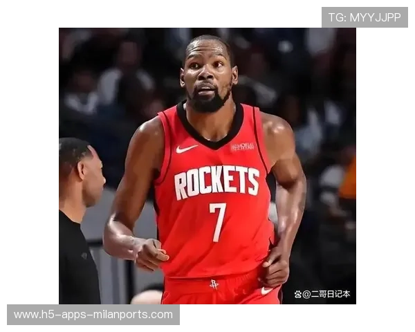 火箭持续连胜,杜兰特低迷球队依然高效——NBA赛场的奇迹与挑战 火箭持续连胜,杜兰特低迷球队依然高效——NBA赛场的奇迹与挑战